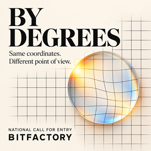 Call for Entry  By Degrees Juried Exhibition